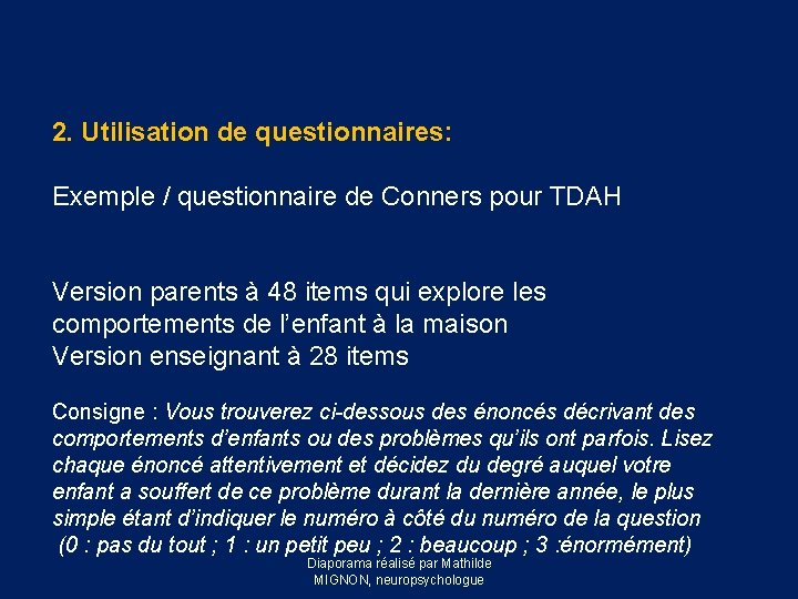 2. Utilisation de questionnaires: Exemple / questionnaire de Conners pour TDAH Version parents à
