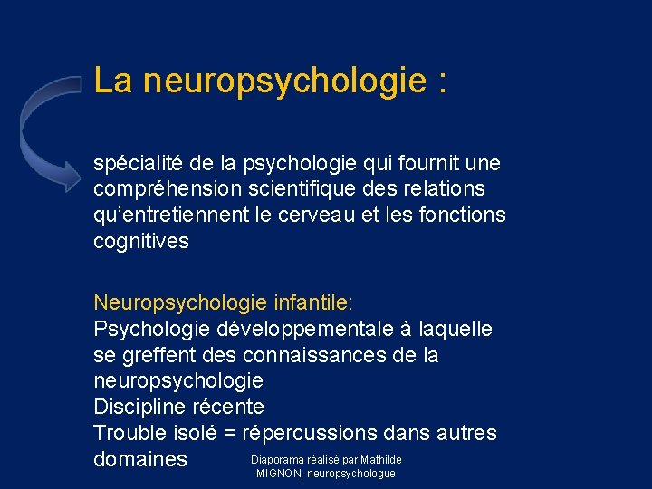 La neuropsychologie : spécialité de la psychologie qui fournit une compréhension scientifique des relations