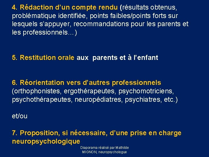 4. Rédaction d’un compte rendu (résultats obtenus, problématique identifiée, points faibles/points forts sur lesquels