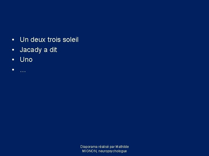  • • Un deux trois soleil Jacady a dit Uno … Diaporama réalisé