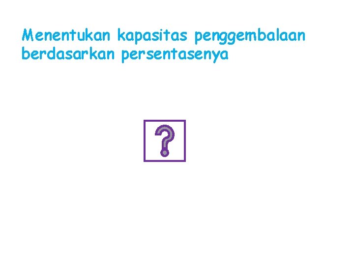 Menentukan kapasitas penggembalaan berdasarkan persentasenya 