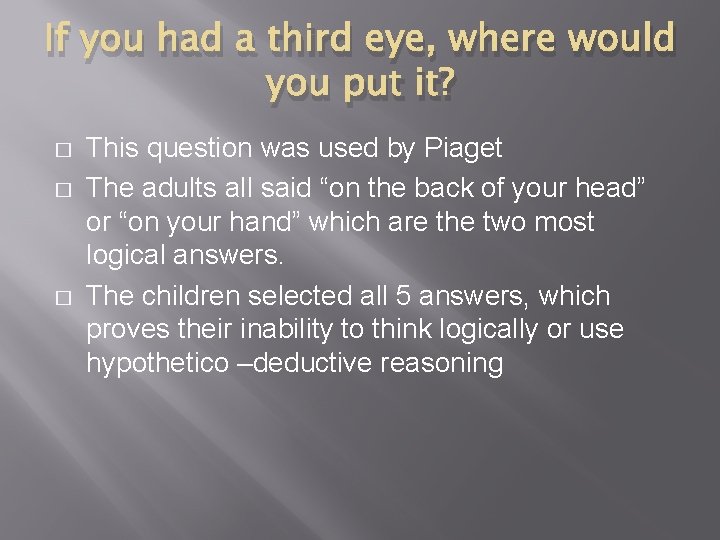 If you had a third eye, where would you put it? � � �