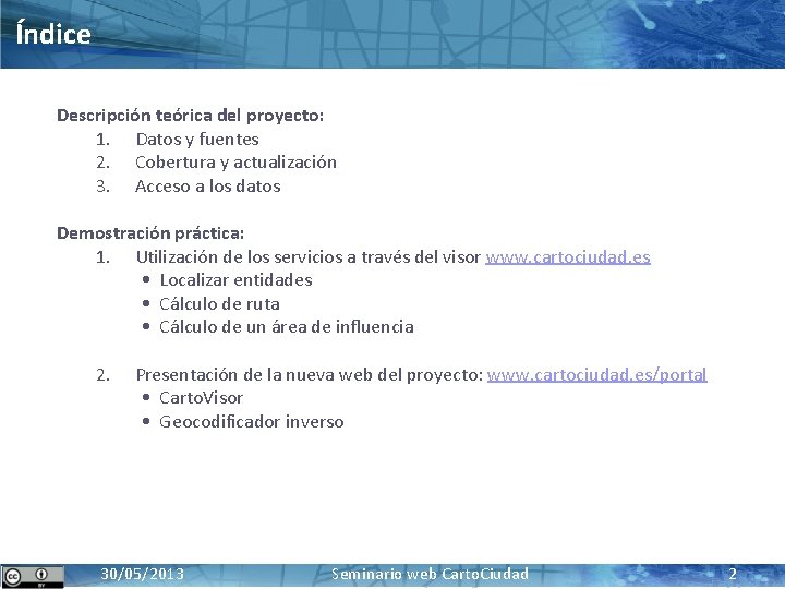 Índice Descripción teórica del proyecto: 1. Datos y fuentes 2. Cobertura y actualización 3.