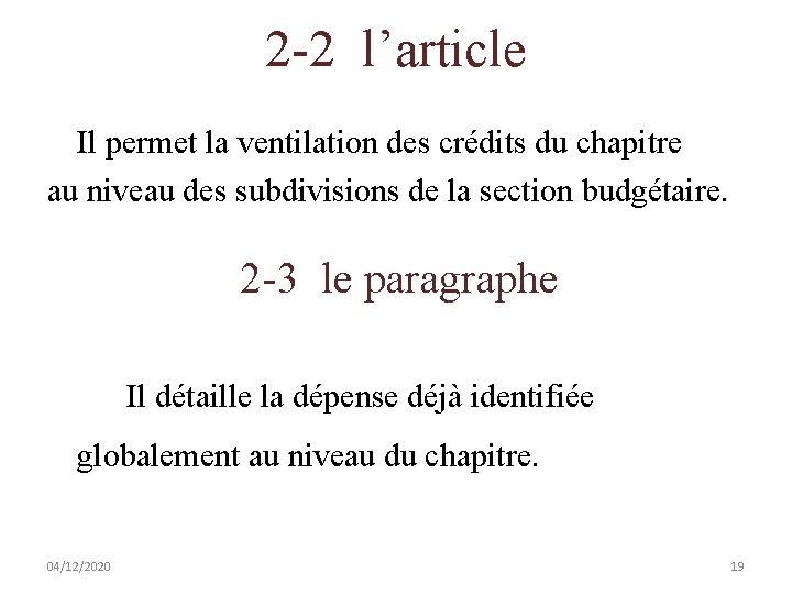 2 -2 l’article Il permet la ventilation des crédits du chapitre au niveau des