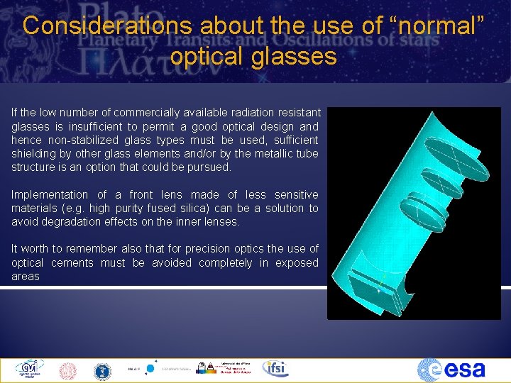 Considerations about the use of “normal” optical glasses If the low number of commercially