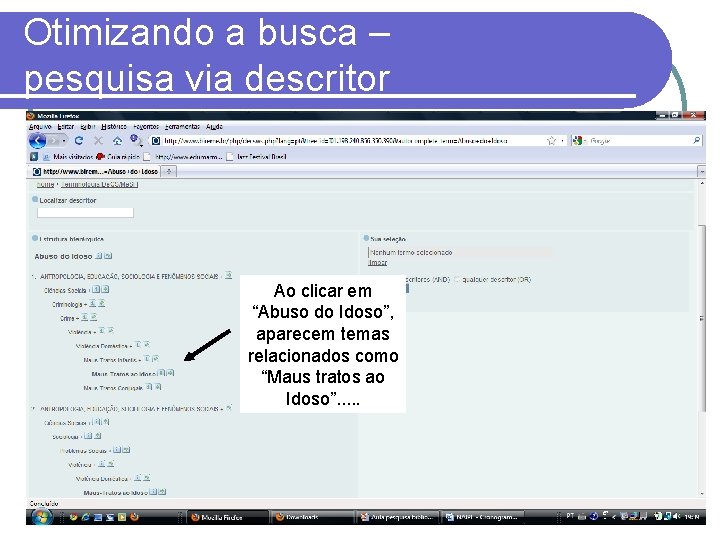 Otimizando a busca – pesquisa via descritor Ao clicar em “Abuso do Idoso”, aparecem