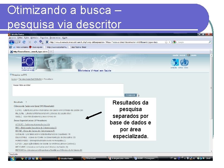 Otimizando a busca – pesquisa via descritor Resultados da pesquisa separados por base de