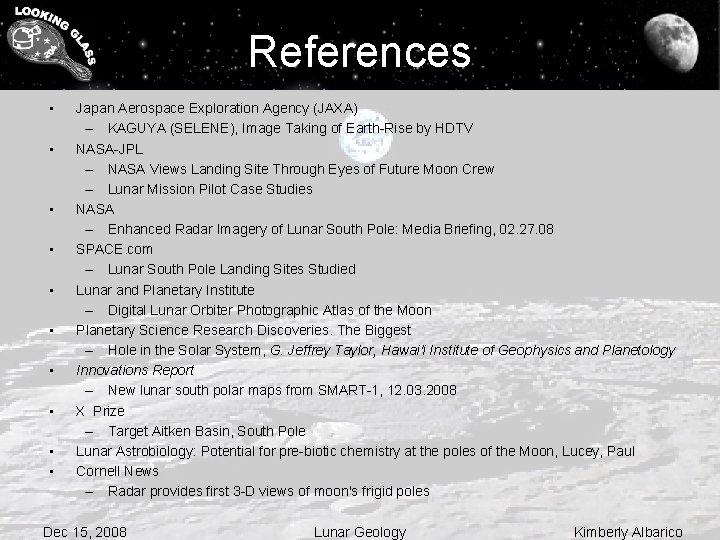 References • • • Japan Aerospace Exploration Agency (JAXA) – KAGUYA (SELENE), Image Taking