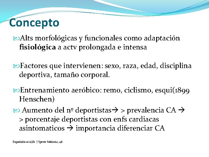 Concepto Alts morfológicas y funcionales como adaptación fisiológica a actv prolongada e intensa Factores