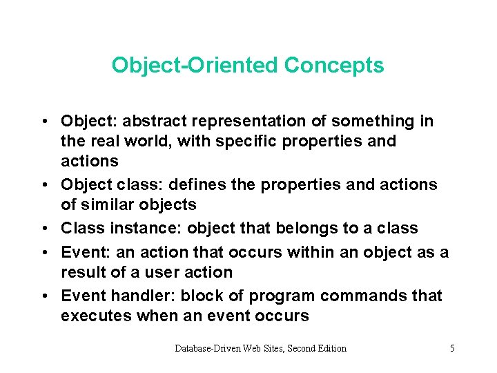 Object-Oriented Concepts • Object: abstract representation of something in the real world, with specific Object-Oriented Concepts • Object: abstract representation of something in the real world, with specific