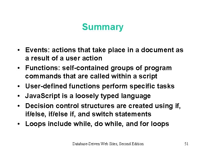 Summary • Events: actions that take place in a document as a result of Summary • Events: actions that take place in a document as a result of
