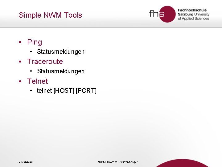 Simple NWM Tools • Ping • Statusmeldungen • Traceroute • Statusmeldungen • Telnet •