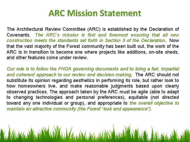 ARC Mission Statement The Architectural Review Committee (ARC) is established by the Declaration of