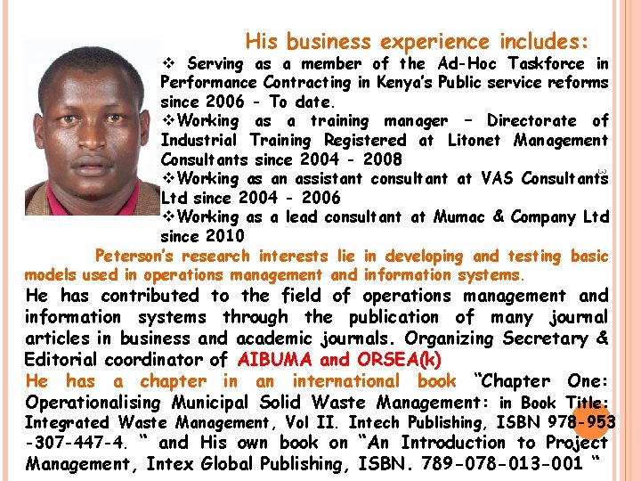 His business experience includes: 3 v Serving as a member of the Ad-Hoc Taskforce