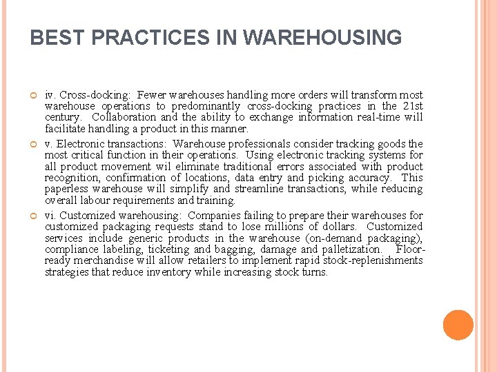 BEST PRACTICES IN WAREHOUSING iv. Cross-docking: Fewer warehouses handling more orders will transform most