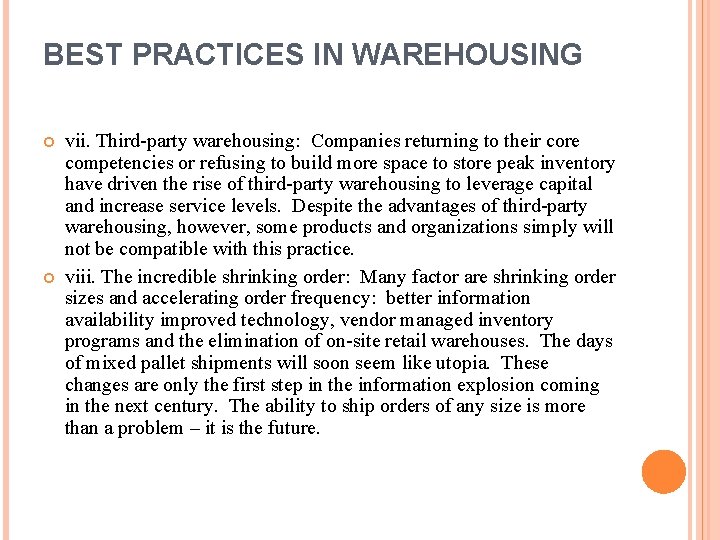BEST PRACTICES IN WAREHOUSING vii. Third-party warehousing: Companies returning to their core competencies or