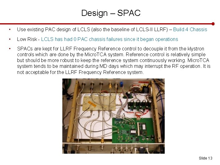 Design – SPAC • Use existing PAC design of LCLS (also the baseline of