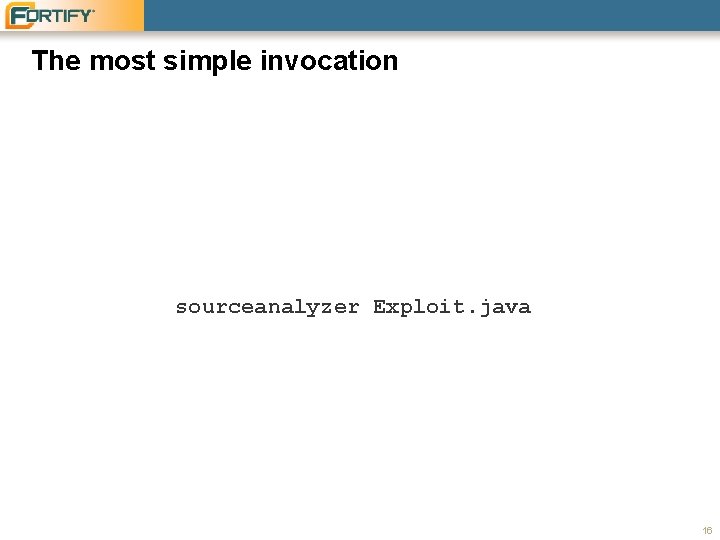 The most simple invocation sourceanalyzer Exploit. java 16 