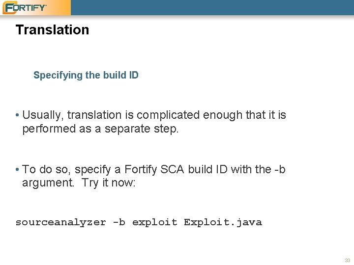 Translation Specifying the build ID • Usually, translation is complicated enough that it is