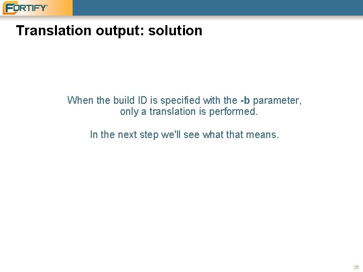 Translation output: solution When the build ID is specified with the -b parameter, only