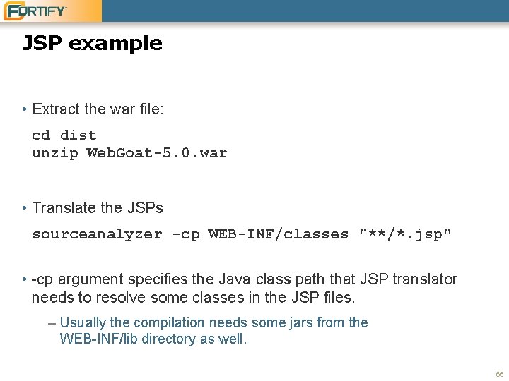 JSP example • Extract the war file: cd dist unzip Web. Goat-5. 0. war