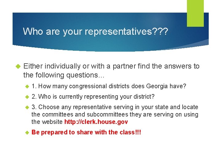 Who are your representatives? ? ? Either individually or with a partner find the