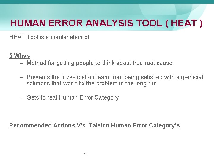 HUMAN ERROR ANALYSIS TOOL ( HEAT ) HEAT Tool is a combination of 5