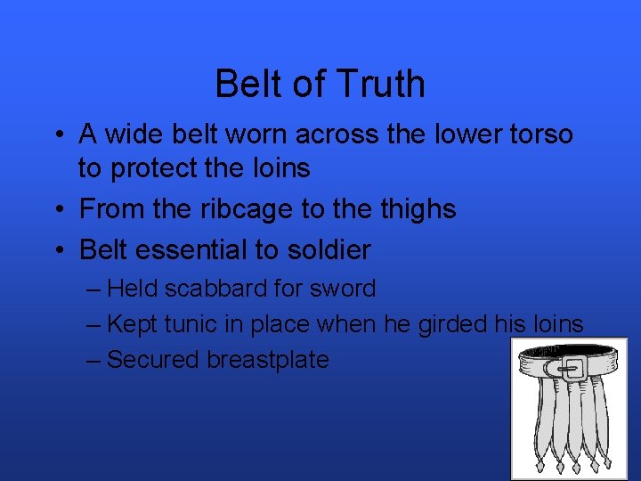 Belt of Truth • A wide belt worn across the lower torso to protect