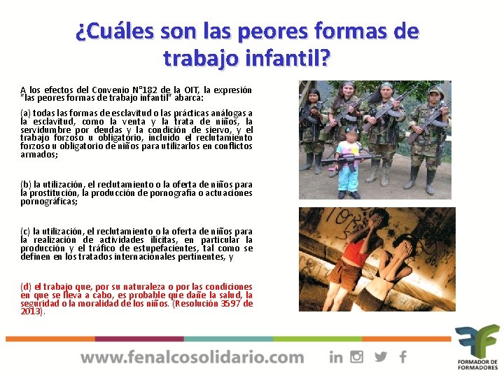 ¿Cuáles son las peores formas de trabajo infantil? A los efectos del Convenio N°
