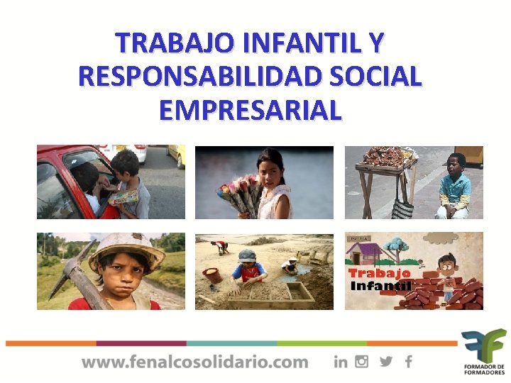 TRABAJO INFANTIL Y RESPONSABILIDAD SOCIAL EMPRESARIAL 