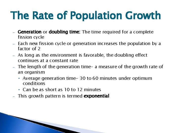 The Rate of Population Growth – – – Generation or doubling time: The time
