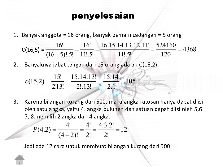 penyelesaian 1. Banyak anggota = 16 orang, banyak pemain cadangan = 5 orang C(16,