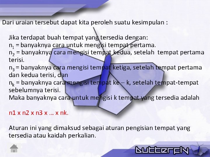 Dari uraian tersebut dapat kita peroleh suatu kesimpulan : Jika terdapat buah tempat yang