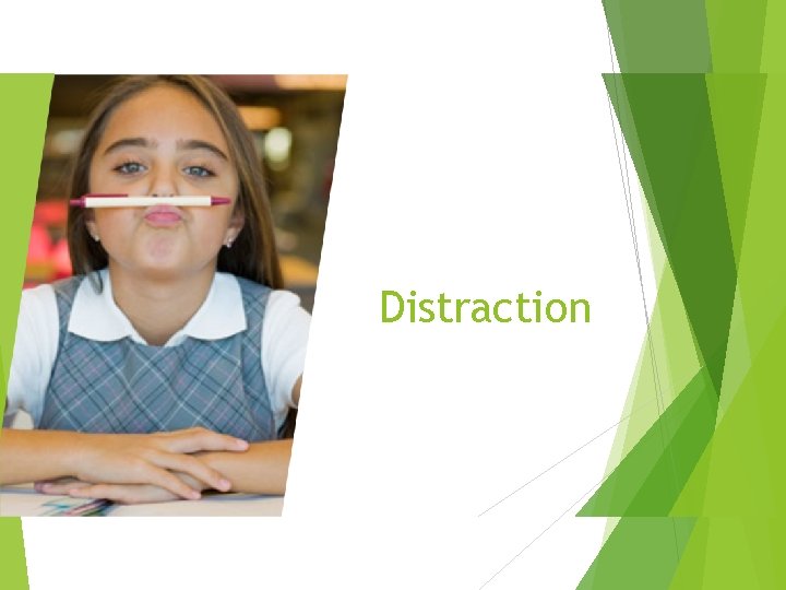 Distraction 