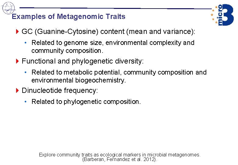 Examples of Metagenomic Traits 4 GC (Guanine-Cytosine) content (mean and variance): • Related to Examples of Metagenomic Traits 4 GC (Guanine-Cytosine) content (mean and variance): • Related to