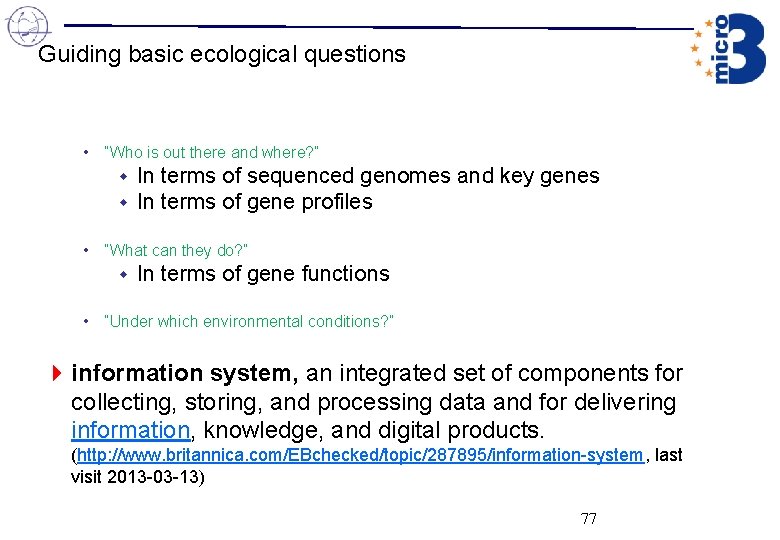 Guiding basic ecological questions • “Who is out there and where? ” In terms Guiding basic ecological questions • “Who is out there and where? ” In terms