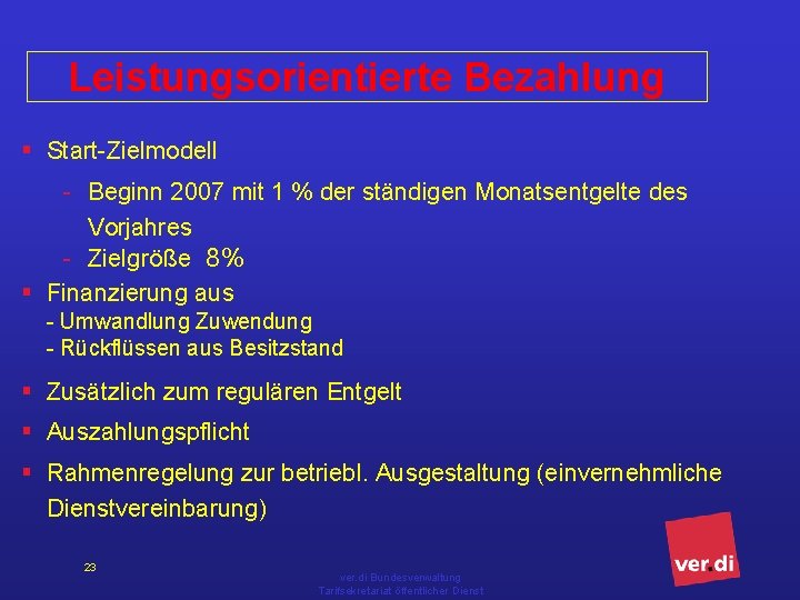 Leistungsorientierte Bezahlung § Start-Zielmodell - Beginn 2007 mit 1 % der ständigen Monatsentgelte des