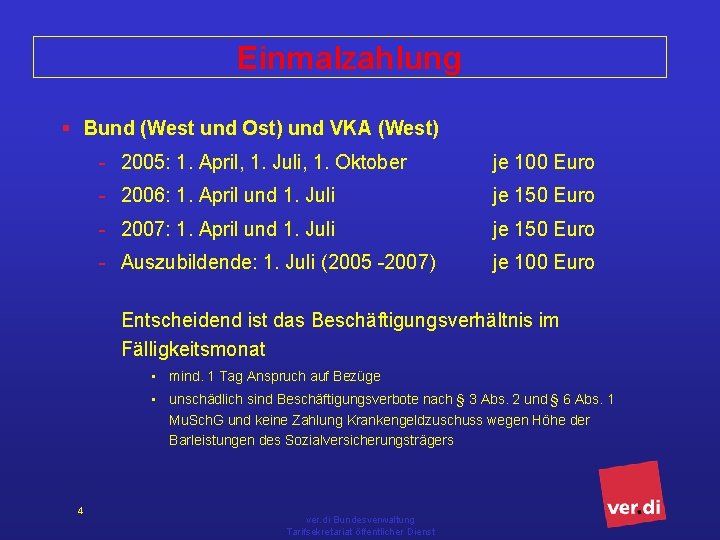 Einmalzahlung § Bund (West und Ost) und VKA (West) - 2005: 1. April, 1.