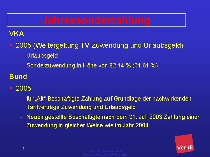 Jahressonderzahlung VKA § 2005 (Weitergeltung TV Zuwendung und Urlaubsgeld) - Urlaubsgeld - Sonderzuwendung in