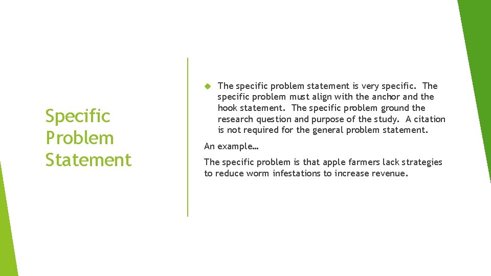  Specific Problem Statement The specific problem statement is very specific. The specific problem