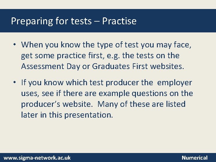 Preparing for tests – Practise • When you know the type of test you