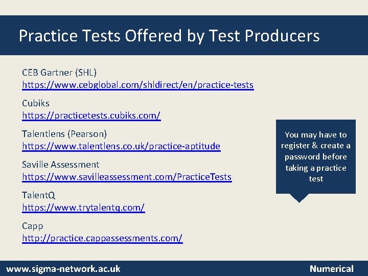 Practice Tests Offered by Test Producers CEB Gartner (SHL) https: //www. cebglobal. com/shldirect/en/practice-tests Cubiks