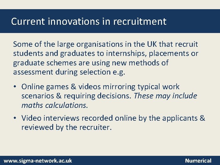 Current innovations in recruitment Some of the large organisations in the UK that recruit