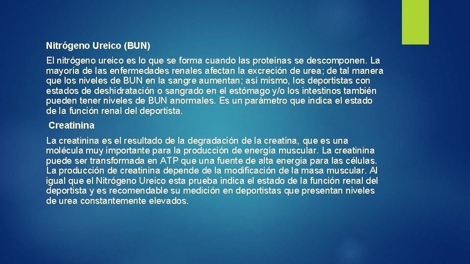 Nitrógeno Ureico (BUN) El nitrógeno ureico es lo que se forma cuando las proteínas