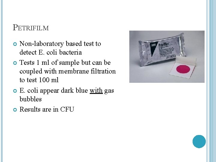 PETRIFILM Non-laboratory based test to detect E. coli bacteria Tests 1 ml of sample