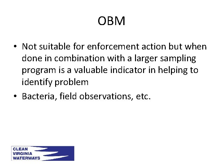 OBM • Not suitable for enforcement action but when done in combination with a