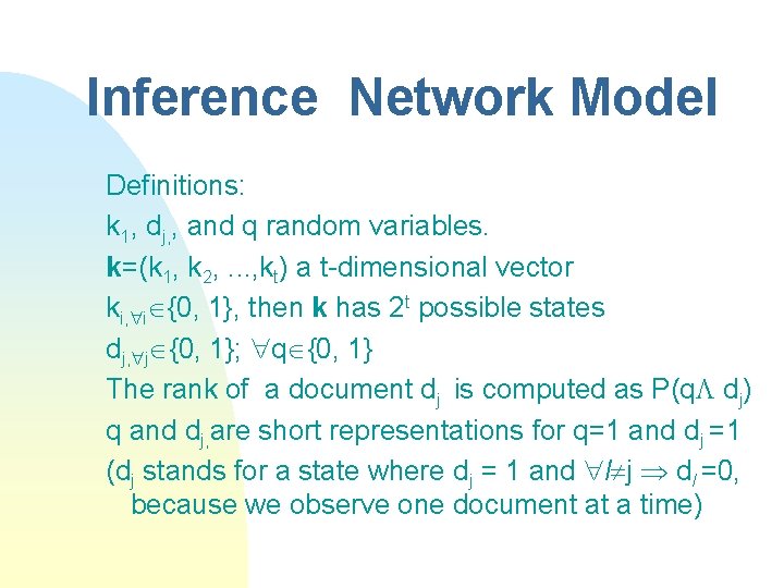 Inference Network Model Definitions: k 1, dj, , and q random variables. k=(k 1,