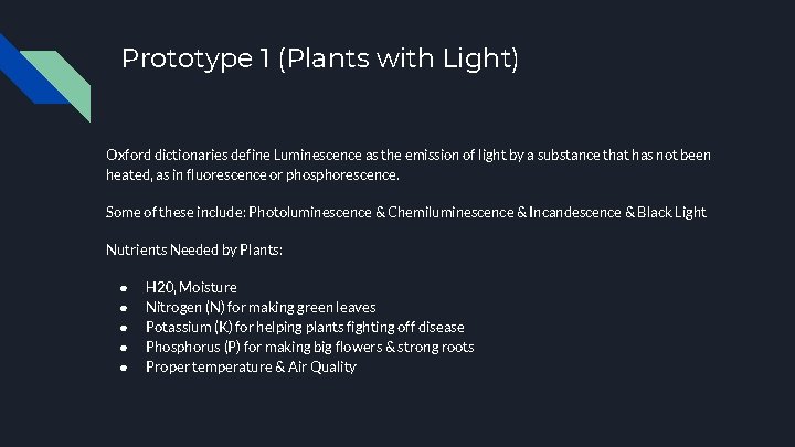 Prototype 1 (Plants with Light) Oxford dictionaries define Luminescence as the emission of light