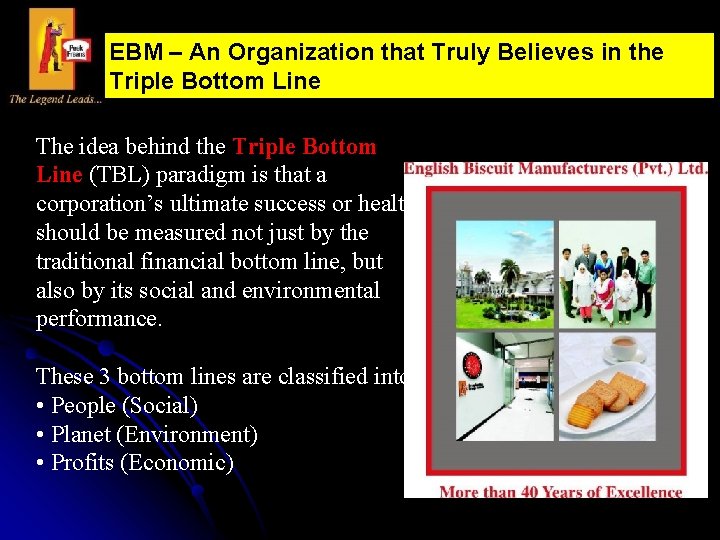 EBM – An Organization that Truly Believes in the Triple Bottom Line The idea