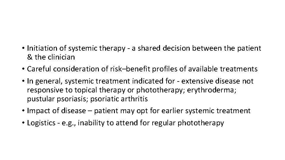  • Initiation of systemic therapy ‐ a shared decision between the patient &